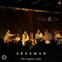 White & Ori - Argaman – the Angelic Codes