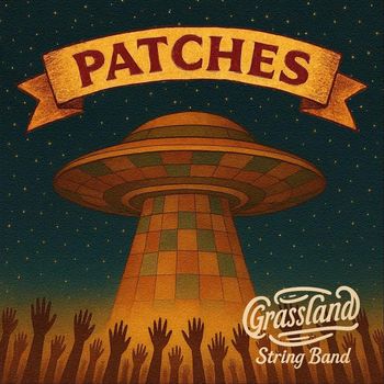 Grassland String Band - Patches (Explicit)
