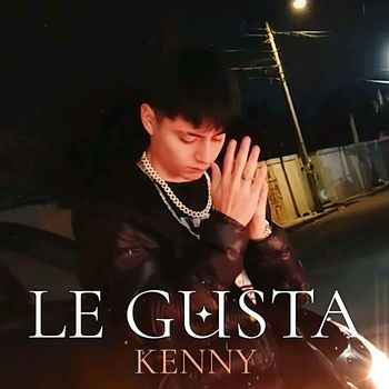 Kenny - Le gusta (Explicit)
