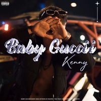 Kenny - Baby Guccii (Explicit)