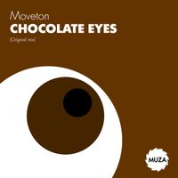 Moveton - Chocolate Eyes