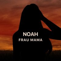 Noah - Frau Mama