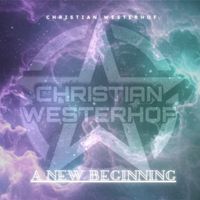 Christian Westerhof - A New Beginning (Bright Goosebumps Mixes)