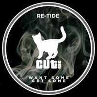 Re-Tide - Want Some Get Some