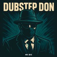 MR. $KS - Dubstep Don