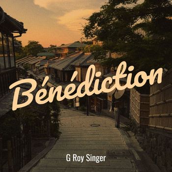 G Roy Singer - Bénédiction
