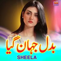 Sheela - BADAL JAHAN GIA
