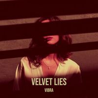 VIBRA - Velvet Lies