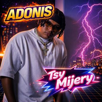 ADONIS - Tsy Mijery