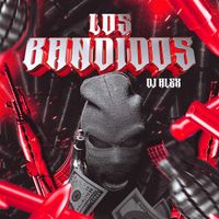 DJ ALEX - LOS BANDIDOS