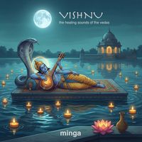 Minga - The Healing Sounds of the Vedas | Vishnu