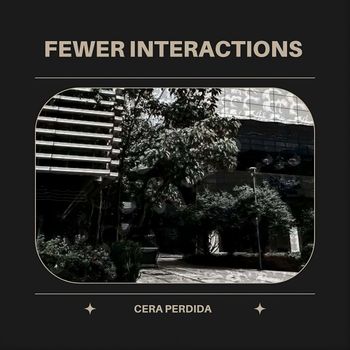 Cera Perdida - Fewer Interactions