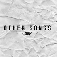 SONNY - Other Songs