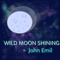 John Emil - WILD MOON SHINING (less bass cut version)