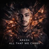 Arash - All That We Carry