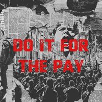 Dead Air - Do It For The Pay (Explicit)