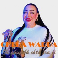 Cheba Warda - Fi Ghiyabk Chta sra fi