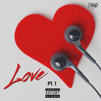 SHINE - Love, Pt. 1 (Explicit)