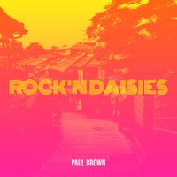 Paul Brown - Rock'n Daisies
