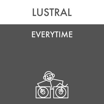 Lustral - Everytime