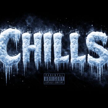 Kellz - CHILLS (Explicit)