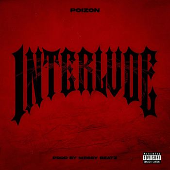 Poizon - Interlude (Explicit)