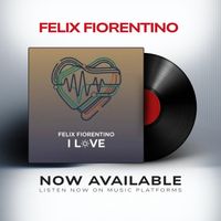 Felix Fiorentino - I love