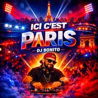 DJ BONITO - Ici c est paris