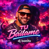DJ BONITO - Tu Bailame