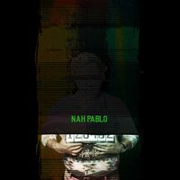 Mic Blaque - Nah Pablo (Explicit)