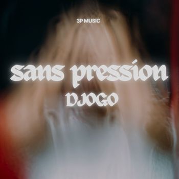 Djogo - Sans pression