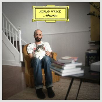 Adrian Wreck - Absurde