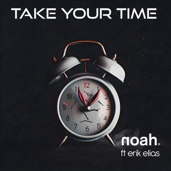 NOAH - Take Your Time