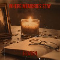 HEAVEN - Where Memories Stay