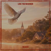 HEAVEN - Love You Neighbor