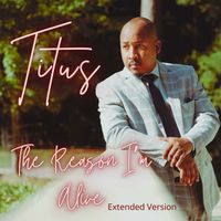 Titus - The Reason I'm Alive (Extended Version)