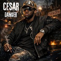 cesar - Danger (Explicit)