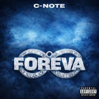C-Note - Foreva (Explicit)