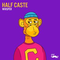 Half Caste - Whisper
