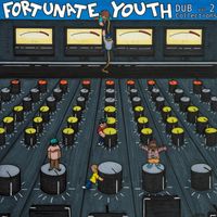 Fortunate Youth - Fortunate Youth Dub Collections, Vol. 2