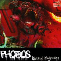 Phobos - Pavement Bludgeoning (Explicit)