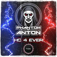 Phantom of Anton - HC 4 Ever (Explicit)