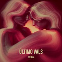VIBRA - Último Vals