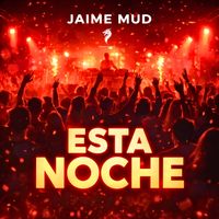 Jaime Mud - Esta Noche