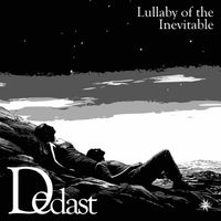 Dedast - Lullaby of the Inevitable