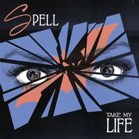 Spell - Take My Life
