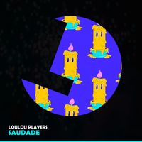 Loulou Players - Saudade