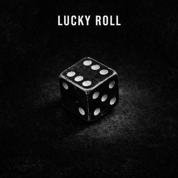Lucky Roll - Lucky Roll