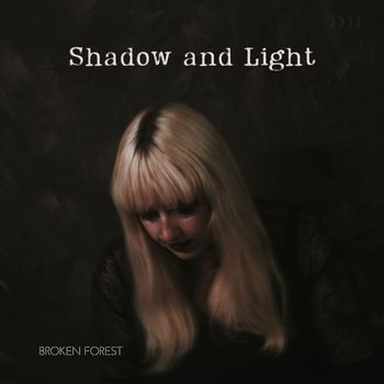 Broken Forest - Shadow and Light