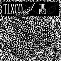 TLXCO - The Part